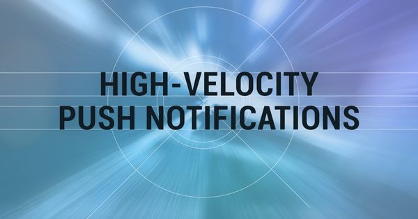High-velocity messages for the sake of your business