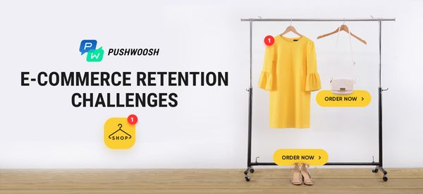 Growing Customer Retention in E-Commerce: 12 Biggest Challenges & How to Meet Them