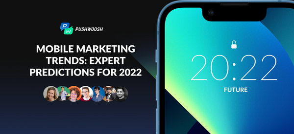 Mobile Marketing Trends: Expert Predictions for 2022