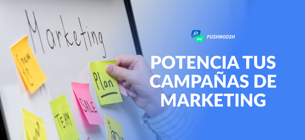 5 formas de potenciar tus campañas de marketing con notificaciones push