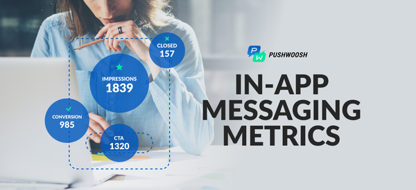 How to Measure the Effectiveness of In-App Messaging: 6 Key Metrics